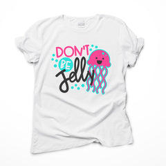 Don't Be Jelly Ready to Press Transfer