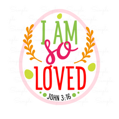 I Am So Loved Ready to Press Transfer